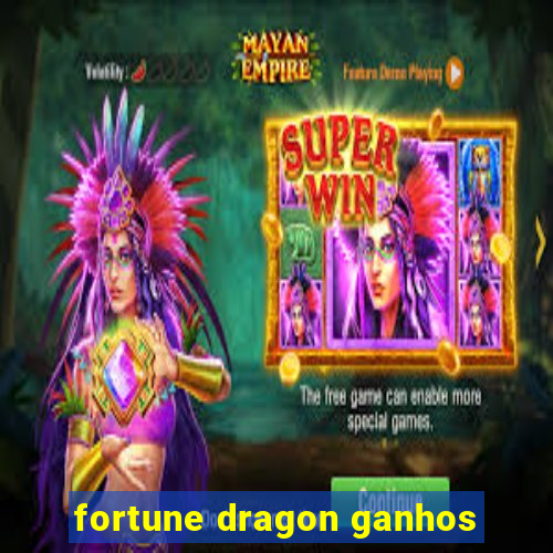 fortune dragon ganhos